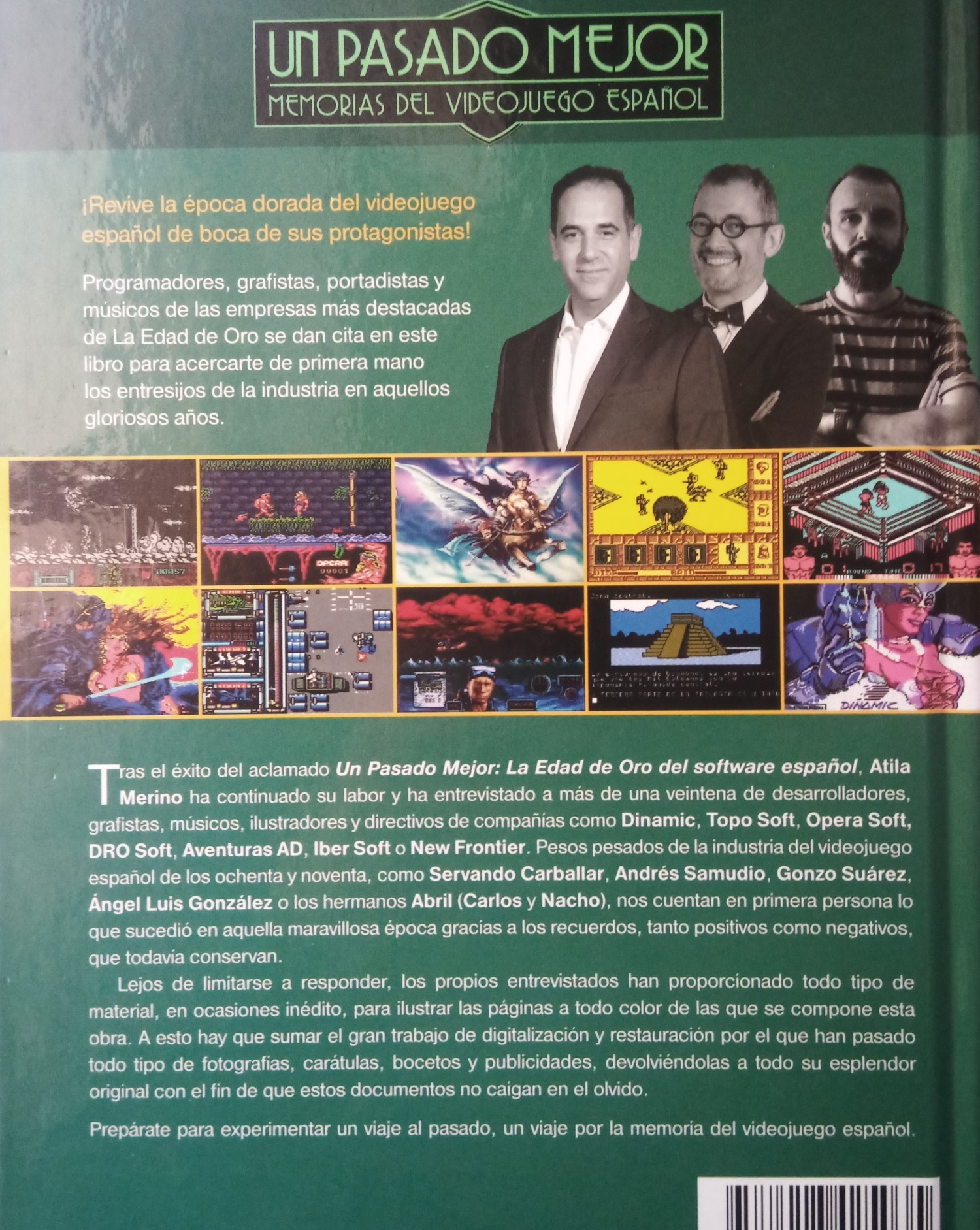 The back cover of Un Pasado Mejor, including a detailed description of its contents (in Spanish). The book is a second volume in the Un Pasado Mejor series, this time focusing on the companies Dinamic, Topo Soft, Opera Soft, DRO Soft, Aventuras AD, Iber Soft, and New Frontier.